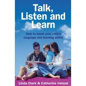  Talk, Listen and Learn How to Boost Your Childs Language 