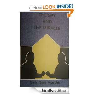 The Spy and the Miracle Deb DenHerder  Kindle Store