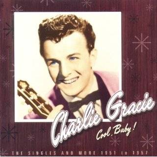  Best of Charlie Gracie 1956 1958 Charlie Gracie Music
