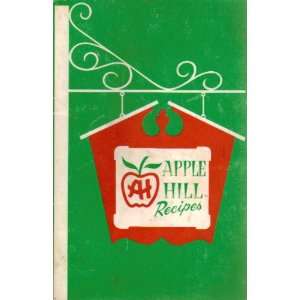  Apple Hill Recipes Betty Larsen & Marjorie Miller Clarise 