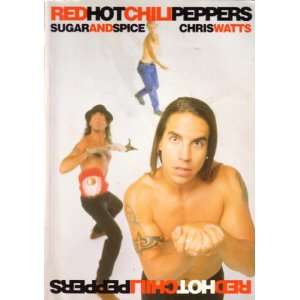  Red Hot Chili Peppers Sugar and Spice (9781898141037 