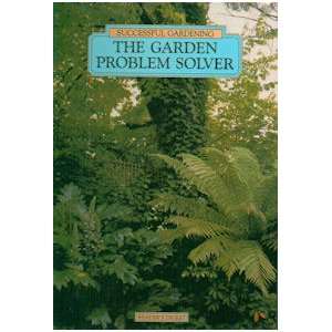  The Garden Problem Solver (Sucessful Gardening 