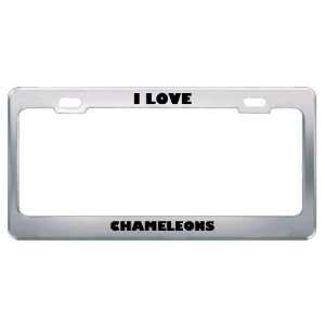  I Love Chameleons Animals Metal License Plate Frame Tag 