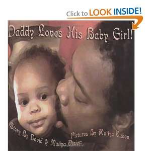  Daddy Loves His Baby Girl (9780965953870) David Vision 