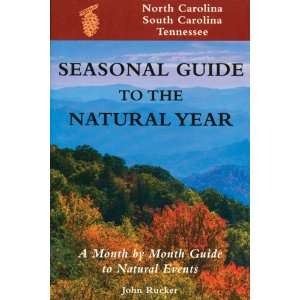   , South Carolina, Tennessee A Month by Month Guide to Natural Events