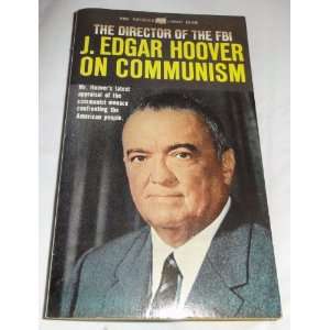  Hoover on Communism (the Director of the Fbi) J. Edgar Hoover Books