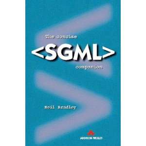  The Concise SGML Companion (9780201419993) Neil Bradley 