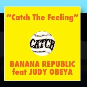  Catch The Feeling Banana Republic Feat Judy Obeya Music