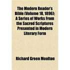 NEW The Modern Readers Bible (Volume 18, 1896); A S