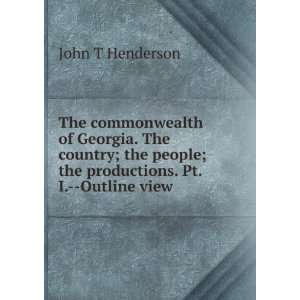  The commonwealth of Georgia. The country; the people; the 