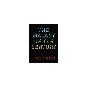   Malady of the Century (poems by JonLeon) (Future Poem) Leon Books