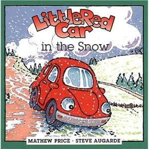  Little Red Car Plays in the Snow (Little Red Car Books 