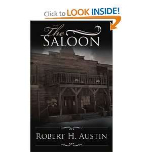  The Saloon (9781440159718) Robert H. Austin Books