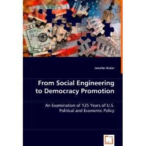  From Social Engineering to Democracy Promotion An 