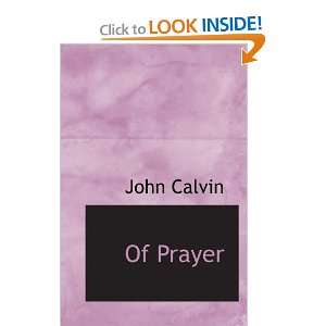 Of Prayer A Perpetual Exercise of Faith. The Daily 