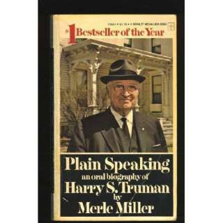  Plain Speaking An Oral Biography of Harry S. Truman 