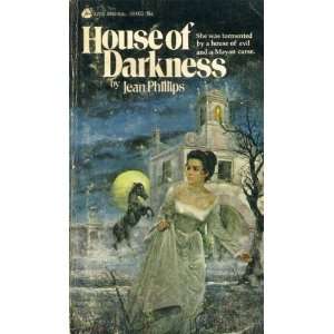  House of Darkness Jean Phillips Books