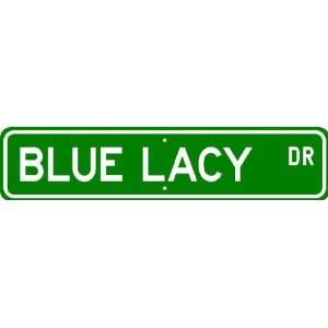 Blue Lacy STREET SIGN ~ High Quality Aluminum ~ Dog Lover