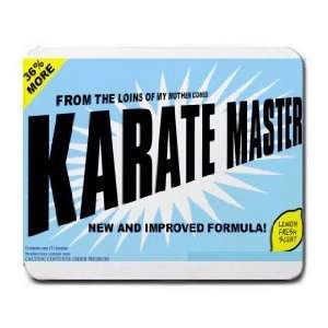   THE LOINS OF MY MOTHER COMES KARATE MASTER Mousepad