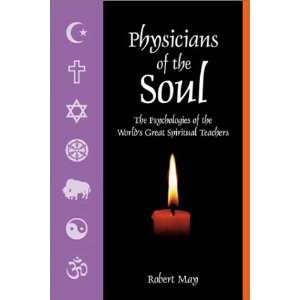 Physicians of the Soul The Psychologies of the Worlds 