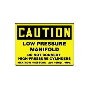  CAUTION LOW PRESSURE MANIFOLD DO NOT CONNECT HIGH PRESSURE 