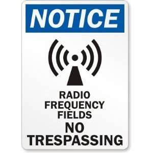  Notice Radio Frequency Fields No Trespassing (with 