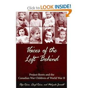  Voices of the Left Behind Project Roots and the Canadian 