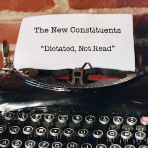  Dictated Not Read New Constituents Music