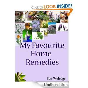 My Favourite Home Remedies Susan Woledge  Kindle Store