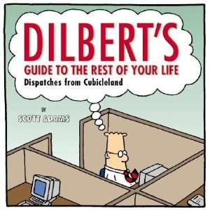  Dilberts Guide to the Rest of Your Life Dispatches from 