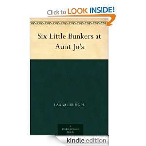 Six Little Bunkers at Aunt Jos Laura Lee Hope  Kindle 
