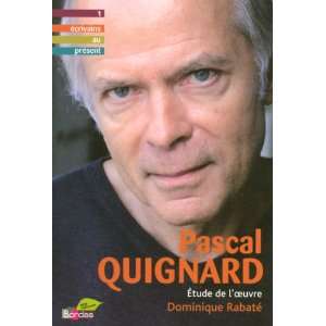  Pascal Quignard ; étude de loeuvre (9782047322185 