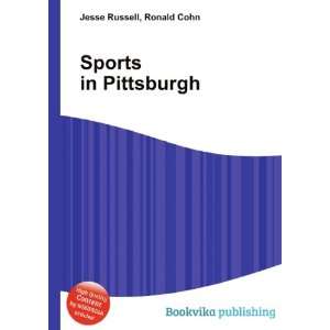  Sports in Pittsburgh Ronald Cohn Jesse Russell Books