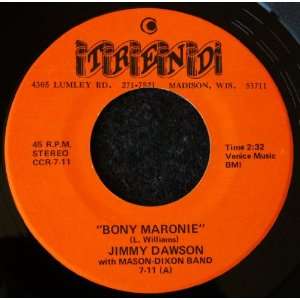  Boney Maronie / If I Cant Have You Jimmy Dawson Music