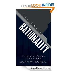 The Ghost of Rationality John W. Gorski  Kindle Store