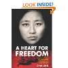 Heart for Freedom The Remarkable Journey of a Young Dissident, Her 
