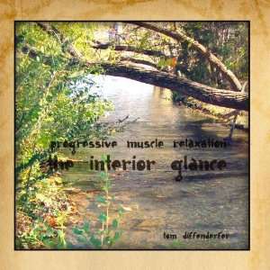  Progressive Muscle Relaxation / the Interior Glance 2 Tom 