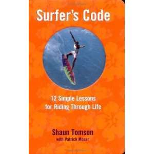  Surfers Code 12 Simple Lessons for Riding Through Life 
