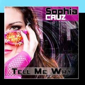  Tell Me Why Sophia Cruz Music