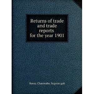  of trade and trade reports for the year 1901 (9781275318854) Korea 