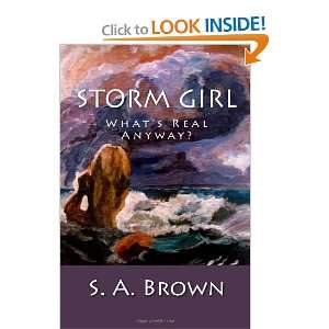  Storm Girl Who Knows Whats Real? (9781453775646) S A 