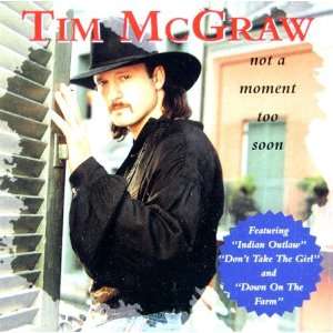  Not a Moment Too Soon Tim McGraw Music