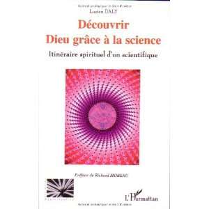  DÃ©couvrir Dieu grÃ¢ce Ã  la science (French Edition 
