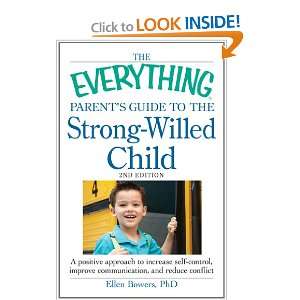  The Everything Parents Guide to the Strong Willed Child 