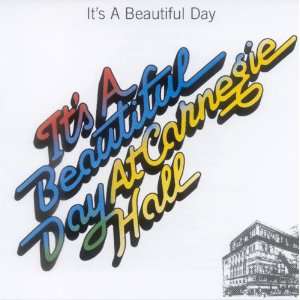   Beautiful Day/its a Beautiful Day in Carnegie Hall Its a Beautiful