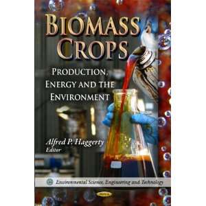  Biomass Crops Production, Energy, and the Environment 