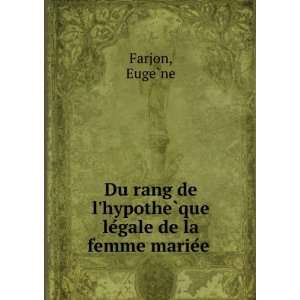  Du rang de lhypotheÌ?que leÌgale de la femme marieÌe 