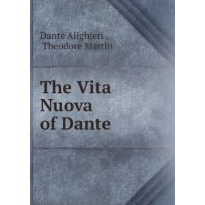  The Vita Nuova of Dante Theodore Martin Dante Alighieri  Books