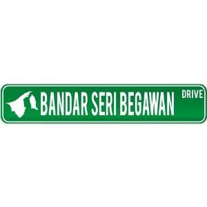  New  Bandar Seri Begawan Drive   Sign / Signs  Brunei 