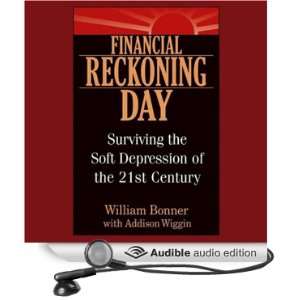 Financial Reckoning Day Surviving the Soft Depression of the 21st 